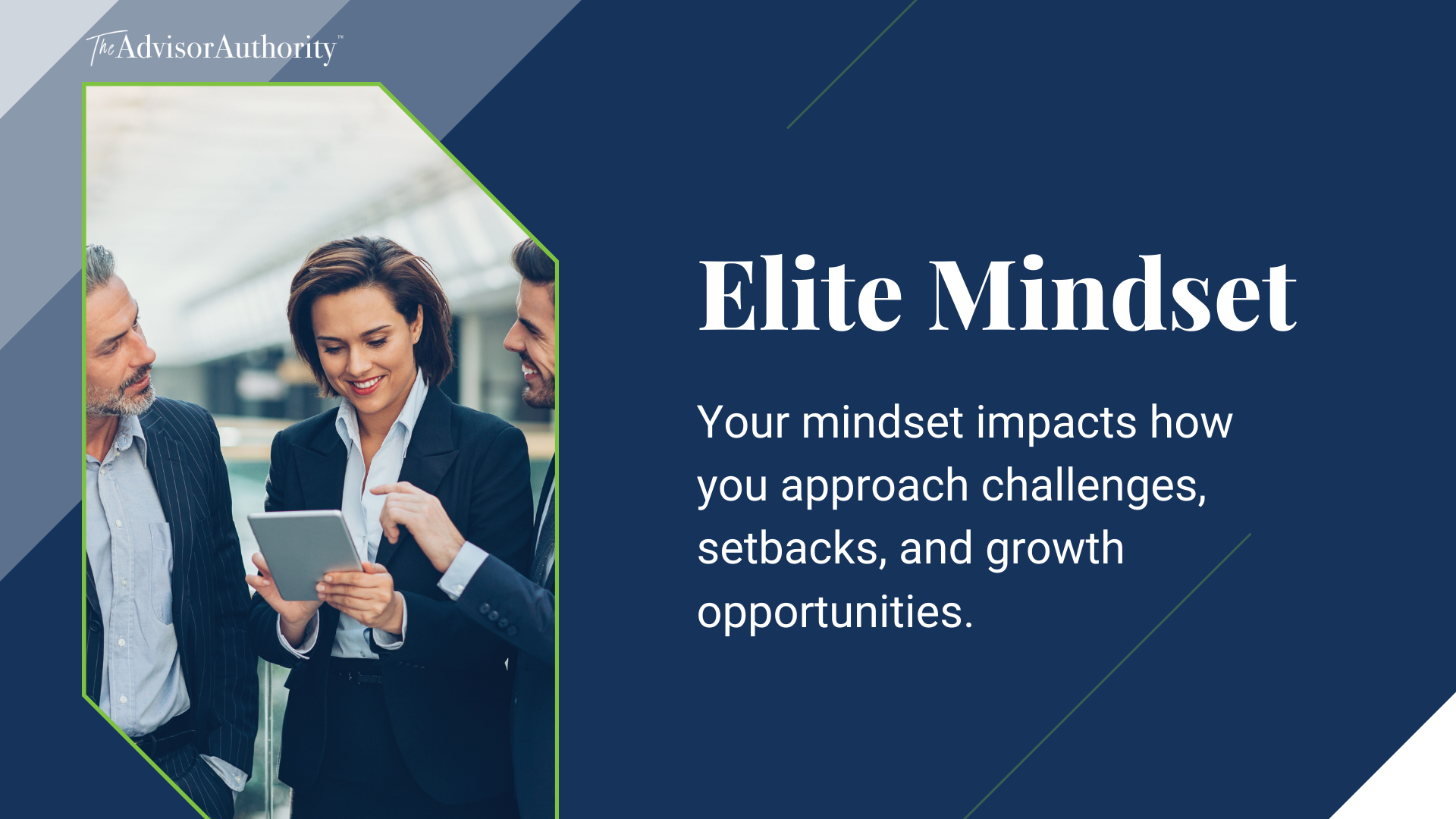 Having an Elite Mindset | Financial Advisor Training | The Advisor Authority