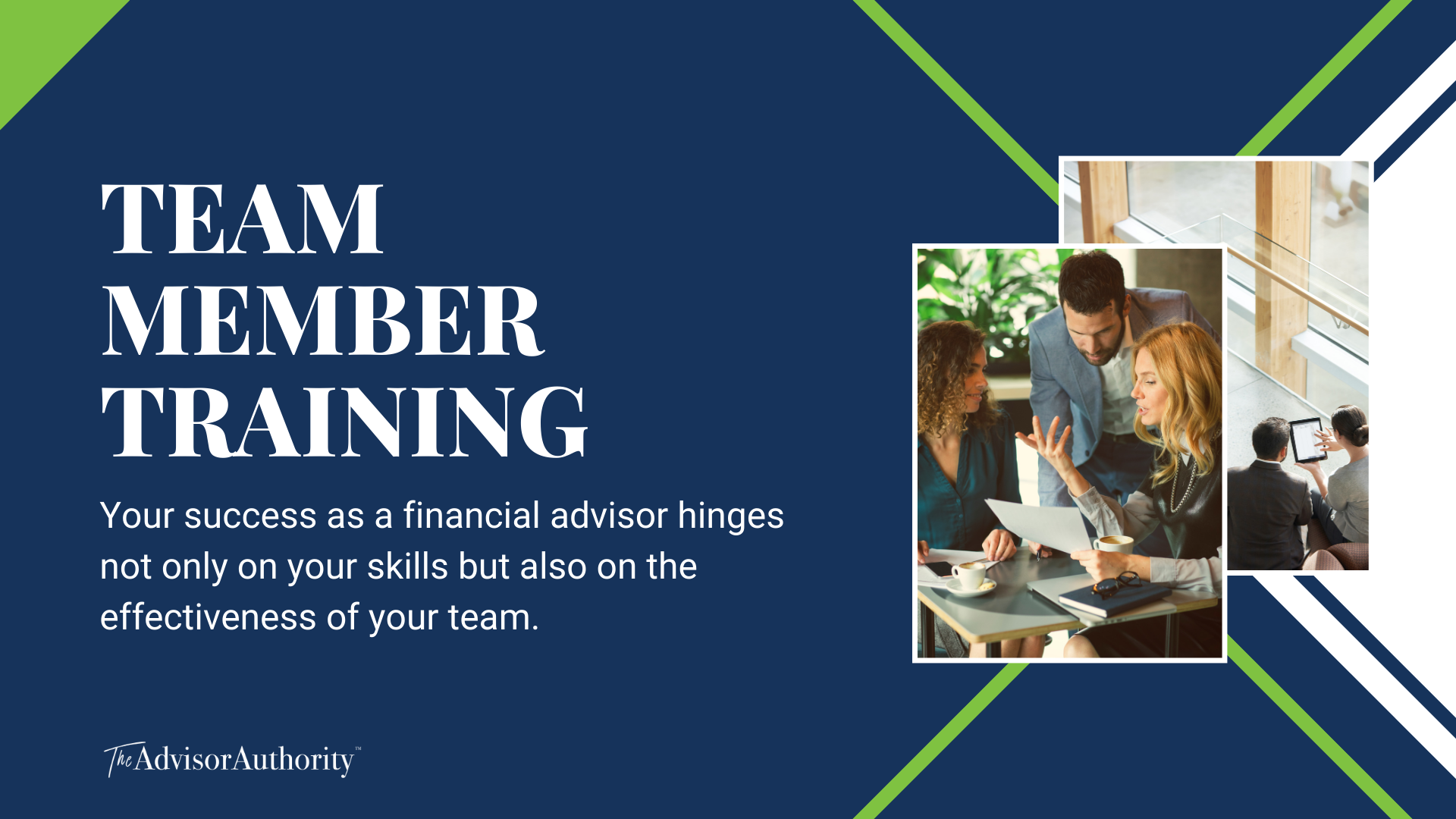 Team Member Training | Financial Advisor Training | The Advisor Authority