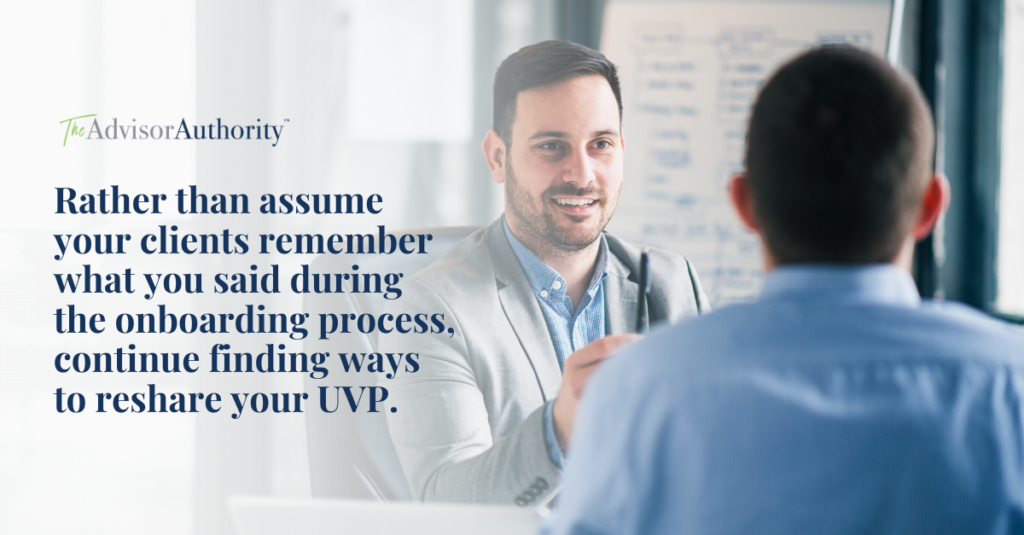 Graphic image of two men talking. Text on the graphic reads:" Rather than assume your clients remember what you said during the onboarding process, continue finding ways to reshare your UVP."