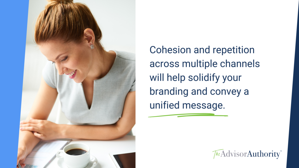 Photo is of a women on the left-hand side in a business suit smiling as she works on paperwork. To the right of her, text reads: "Cohesion and repetition across multiple channels will help solidify your branding and convey a unified message."