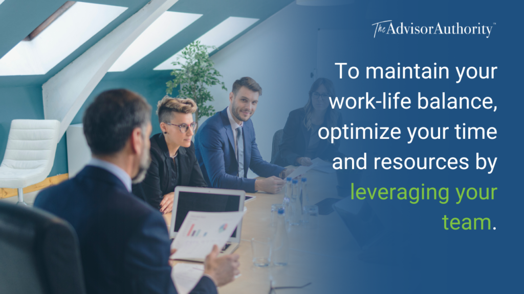 Image of people at a conference table on the left-hand side. On the right-hand side are words that read: "To maintain your work-life balance, optimize your time and resources by leveraging your team."